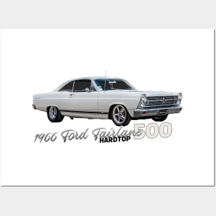 1966 Ford Fairlane 500 Hardtop Posters and Art